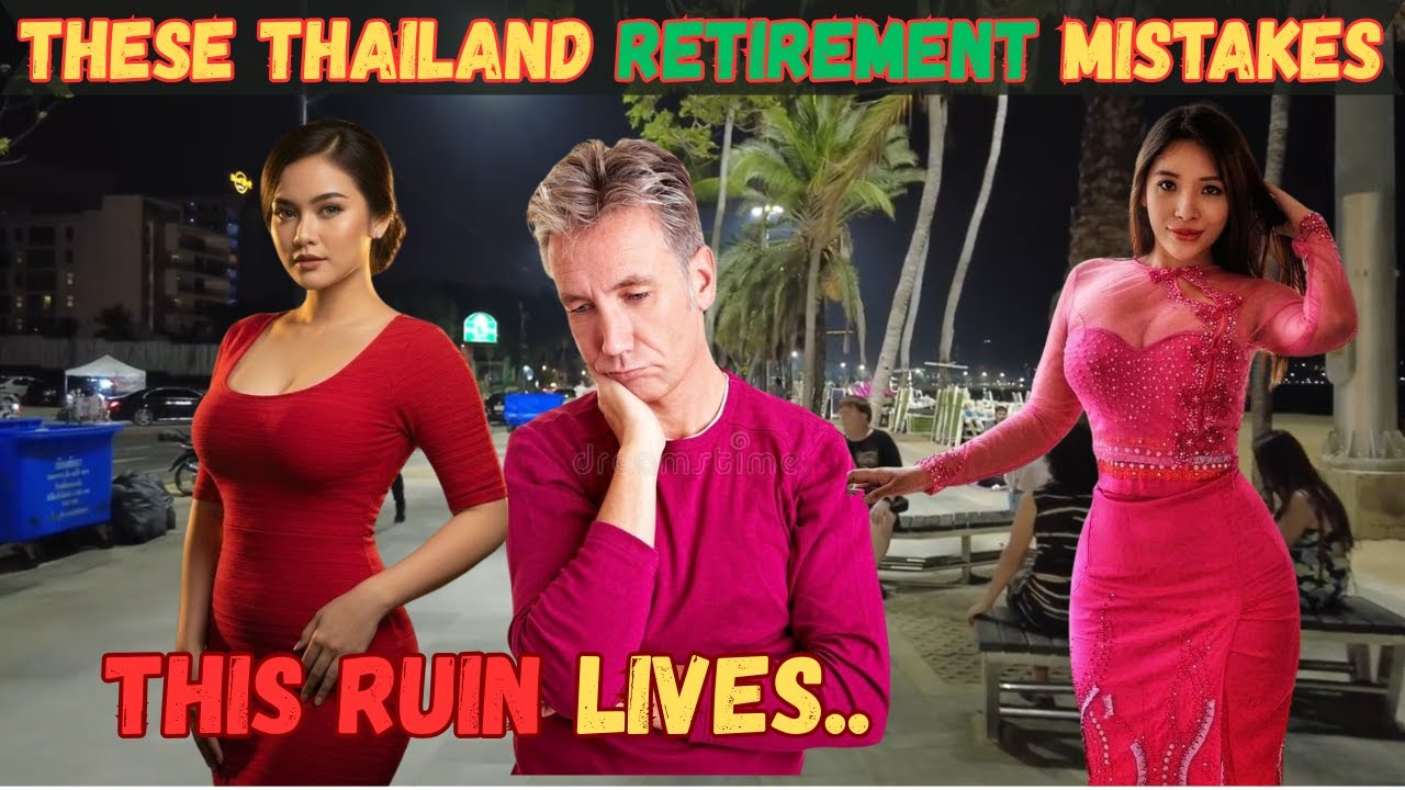 Mistakes Retirees Make in Thailand