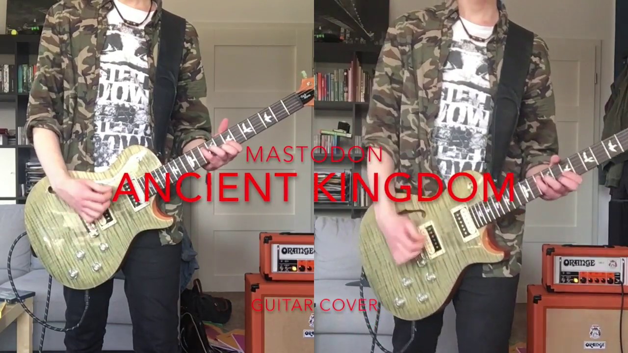 Mastodon - Ancient Kingdom | Guitar Cover (+Solo)