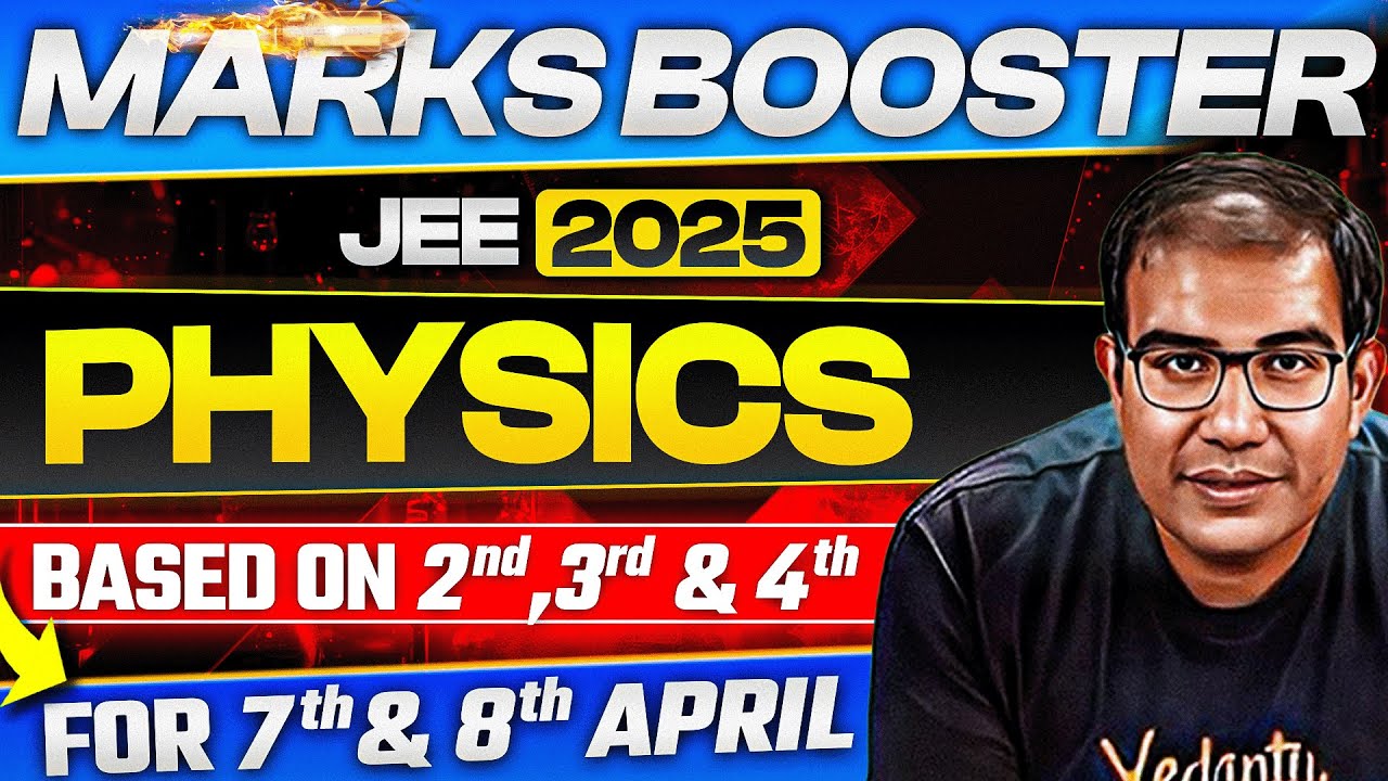 JEE 2025 | Physics Marks Booster 🚀for 7th & 8th April Based on 2nd, 3rd & 4th April | Vinay Shur Sir