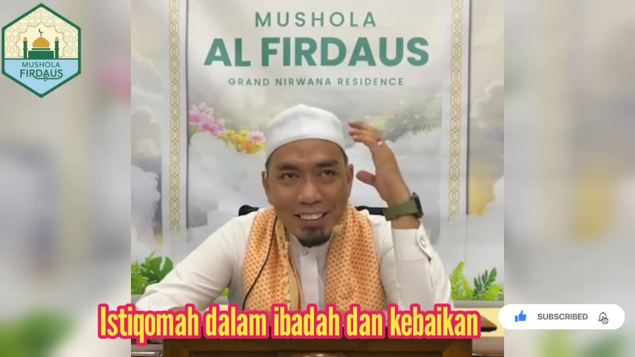 Istiqomah dalam ibadah dan kebaikan || Ust. Luqman