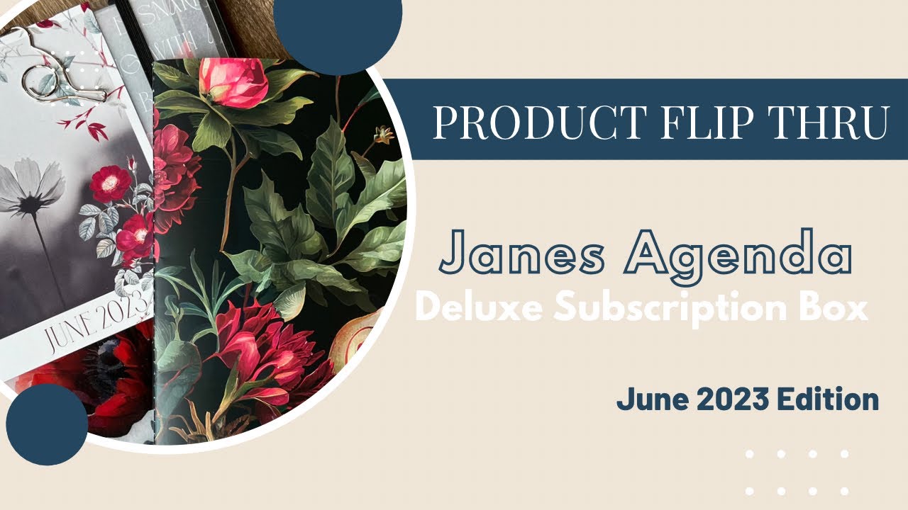 June 2023 Deluxe Subscription Unboxing | Janes Agenda