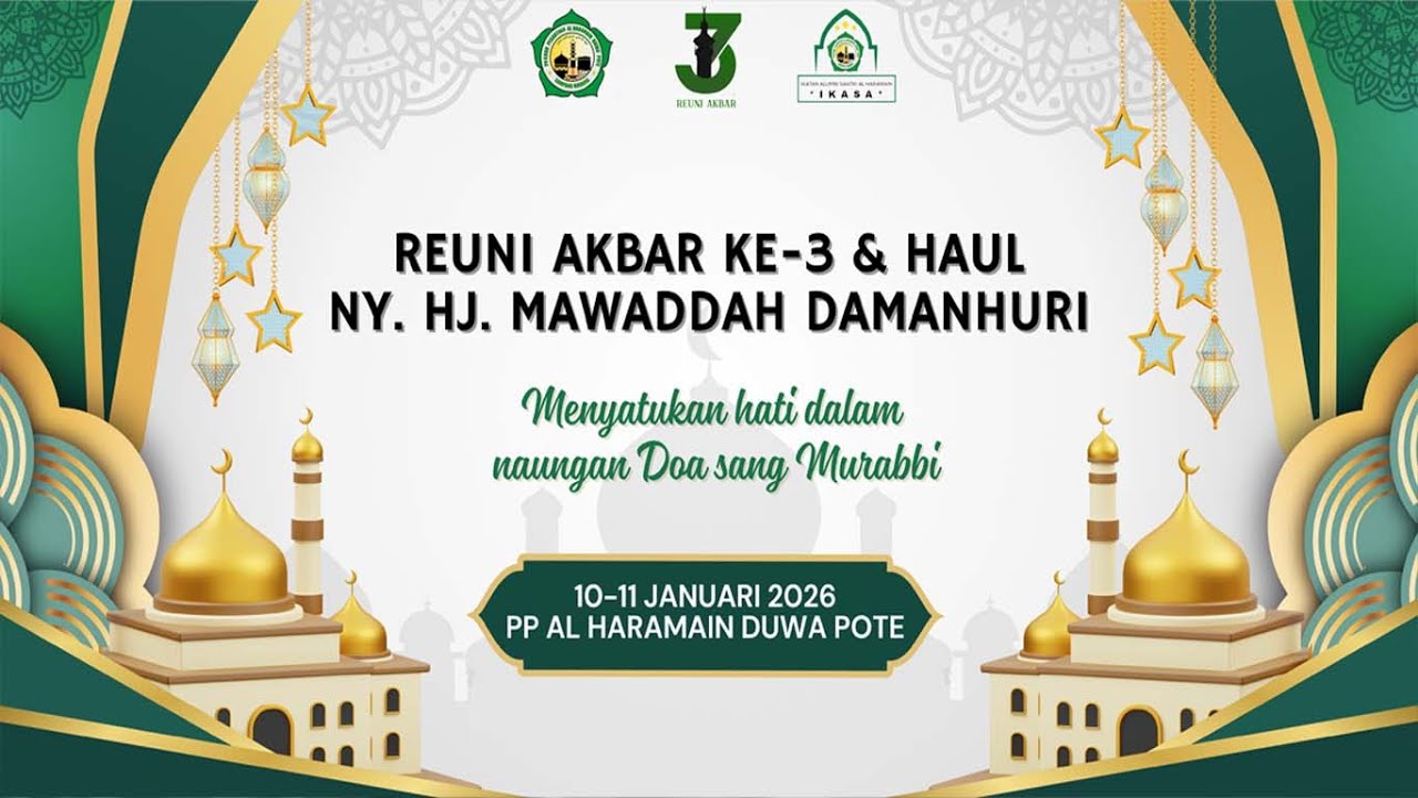REUNI AKBAR KE-3 & HAUL NY.HJ.MAWADDAH DAMANHURI