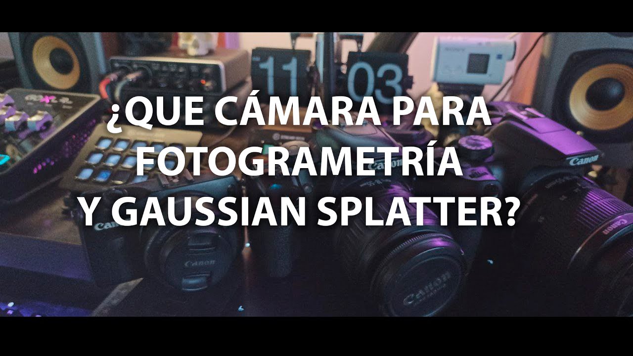 ¿Que cámara me sirve para fotogrametría y gaussian splatter?