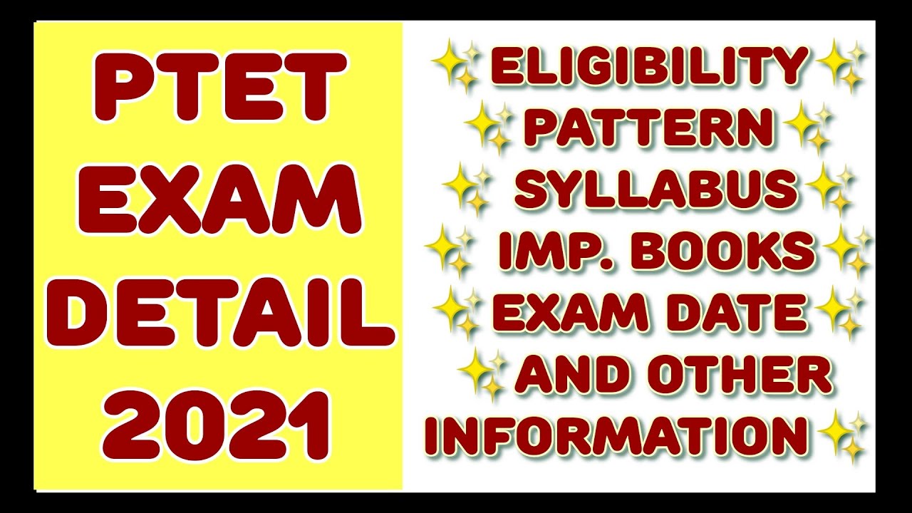 PTET 2021 EXAM DETAIL ( ELIGIBILITY, SYLLABUS, EXAM DATE, PATTERN)