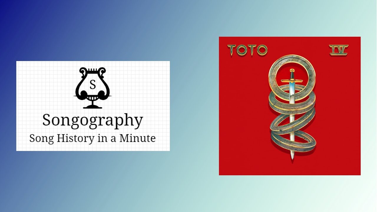 Africa by Toto - Songography: Episode 1