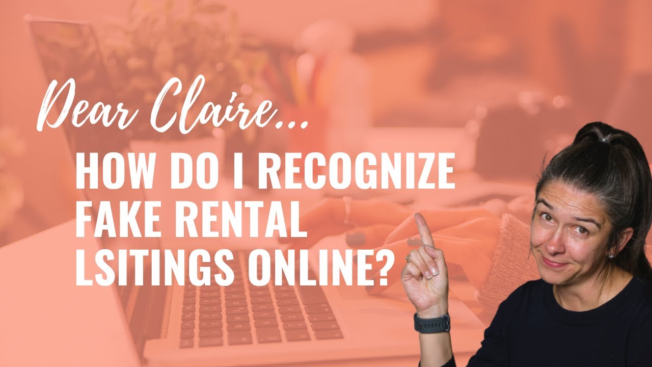 Dear Claire, How do I recognize fake rental listings online? | Paris Group Realty, LLC