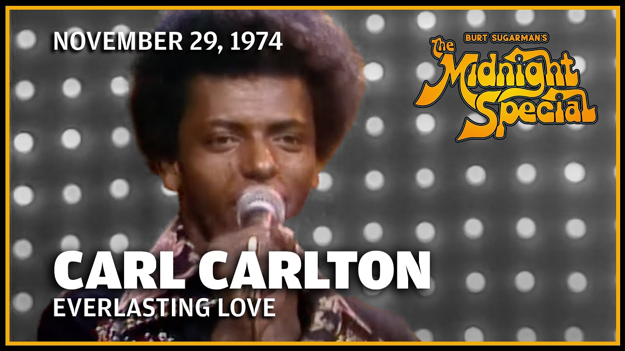 Everlasting Love - Carl Carlton | The Midnight Special