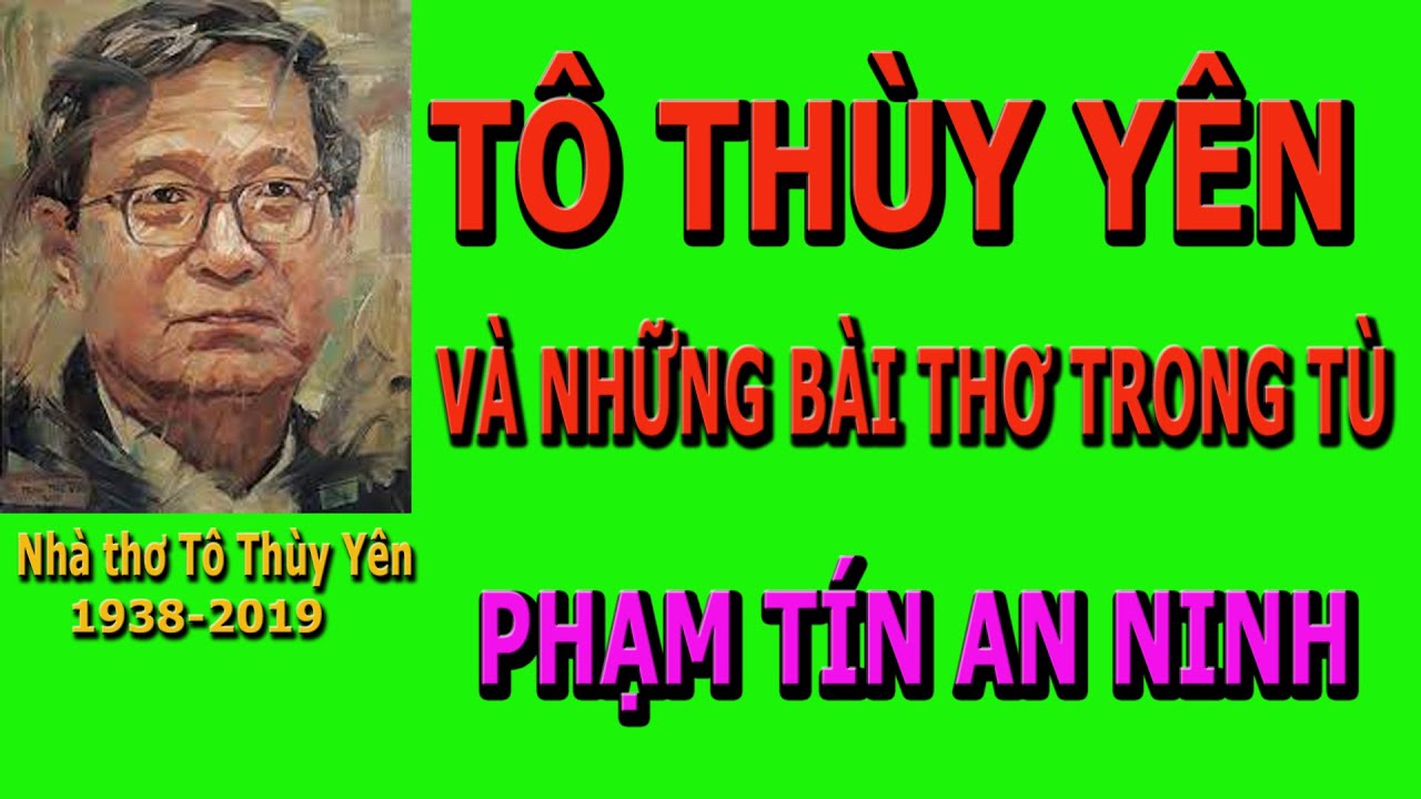 Tô Thùy Yên và Những Bài Thơ Trong Tù- Phạm Tín An Ninh