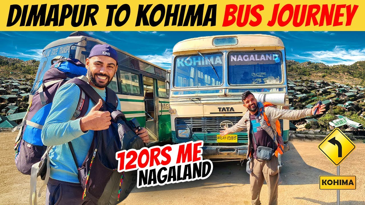 Dimapur To Kohima By Bus | Nagaland Bus Journey | Nagaland Tour