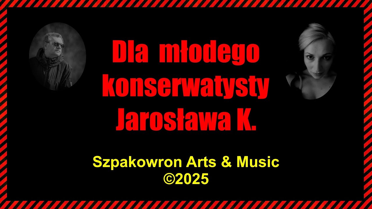 Dla młodego konserwatysty Jarosława K.