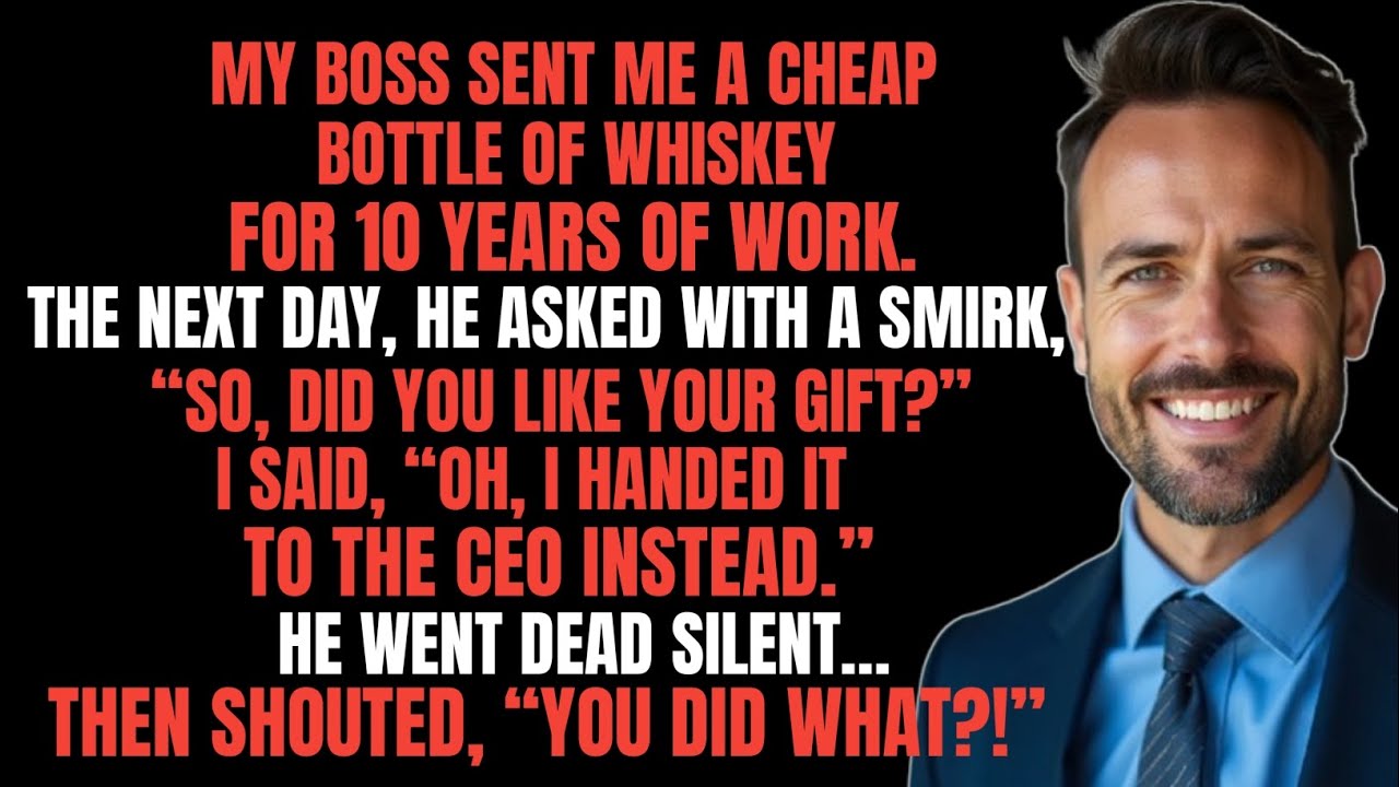 My Boss Sent Me a Cheap Bottle of Whiskey for 10 Years of Work &mdash; So I Handed It to the CEO Instead&hellip;
