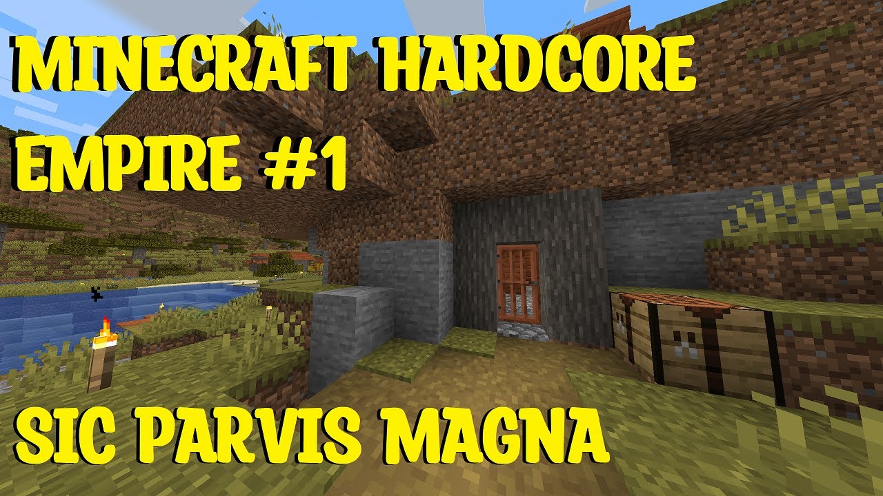 Sic Parvis Magna - Minecraft Hardcore Empire #1