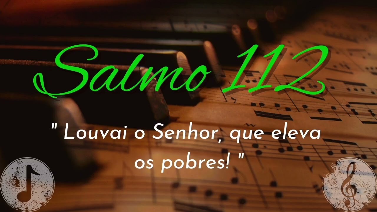 Salmo 112 - Louvai o Senhor, que eleva os pobres!