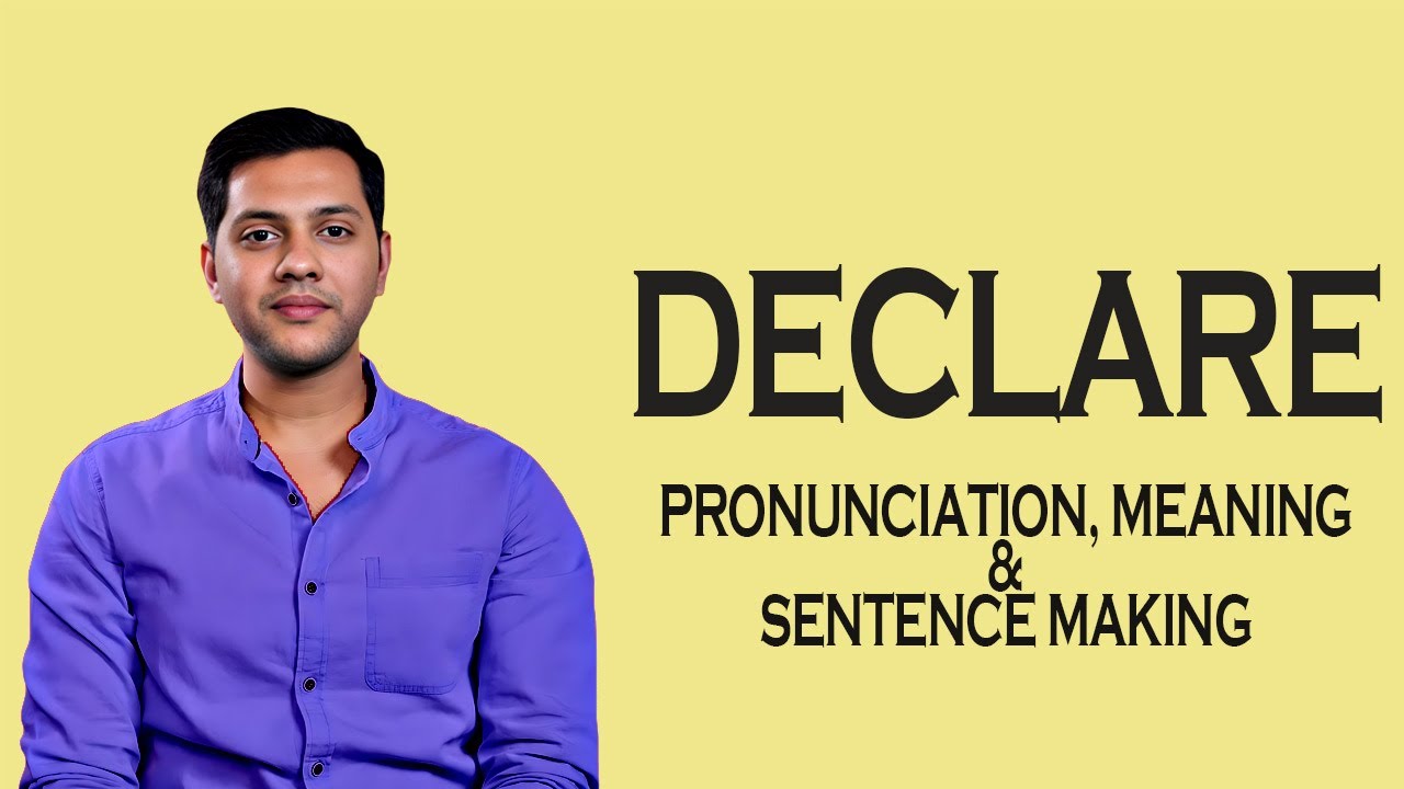 Declare  -   Meaning & Pronunciation  Word World   Audio Video Dictionary