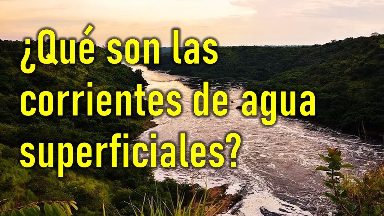 Corrientes superficiales de agua