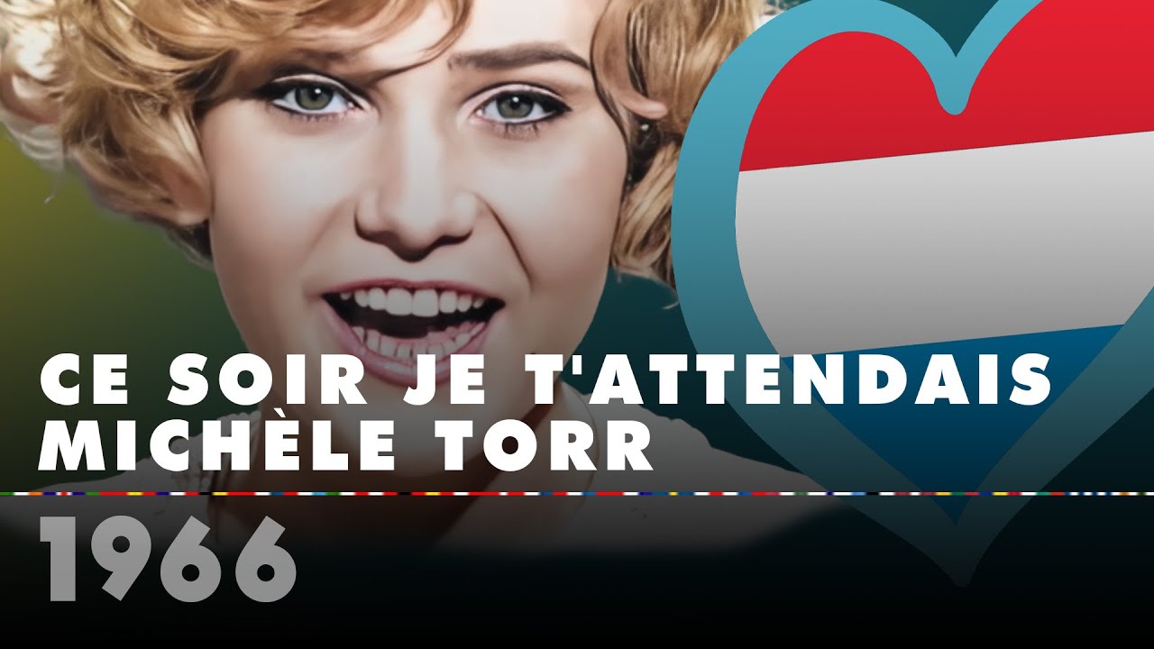 CE SOIR JE T'ATTENDAIS - MICH&Egrave;LE TORR (Luxembourg 1966 &ndash; Eurovision Song Contest)
