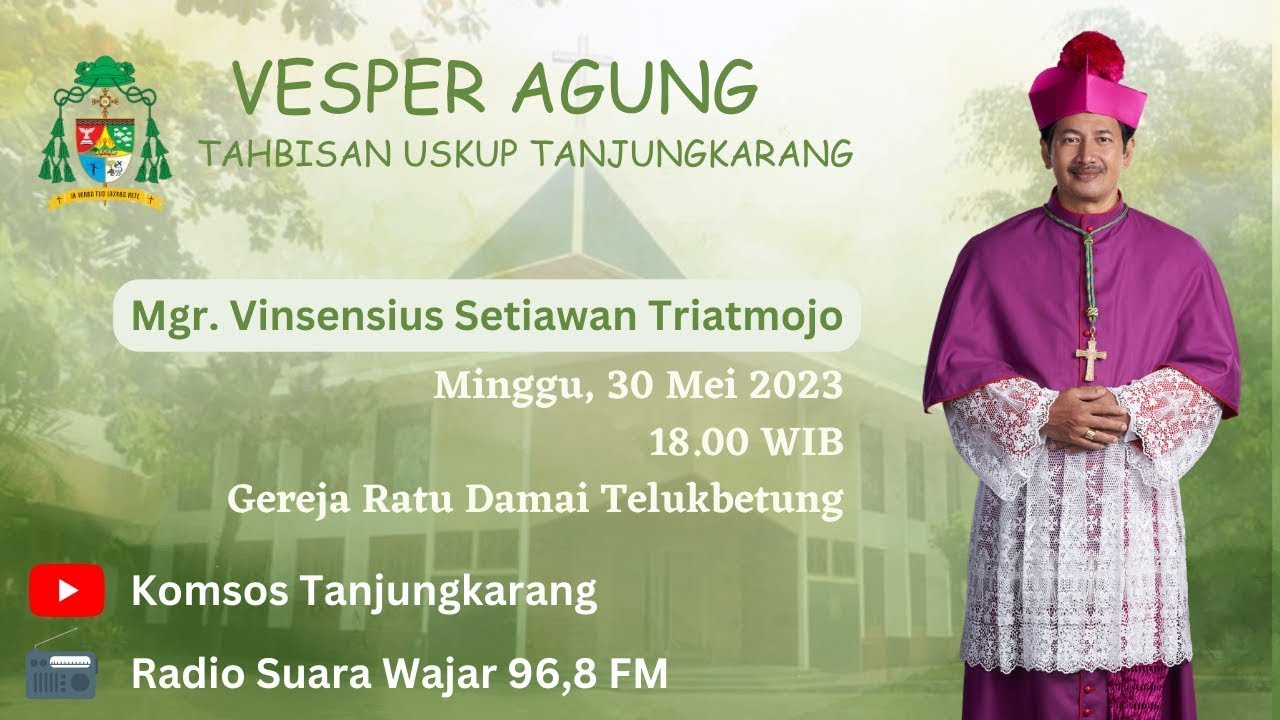 Vesper Agung Menjelang Tahbisan Uskup Tanjungkarang, 30 April 2023, 18.00 WIB