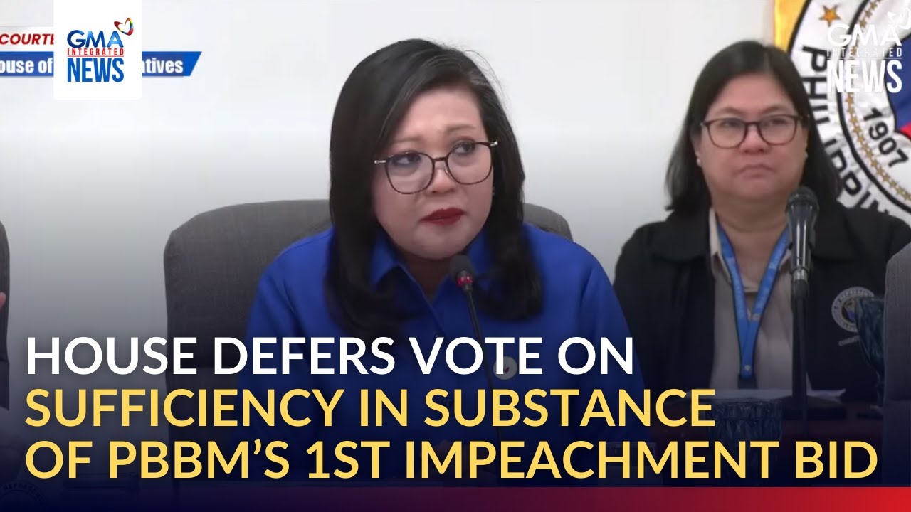 House defers vote on sufficiency in substance of PBBM’s 1st impeachment bid | GMA Integrated News
