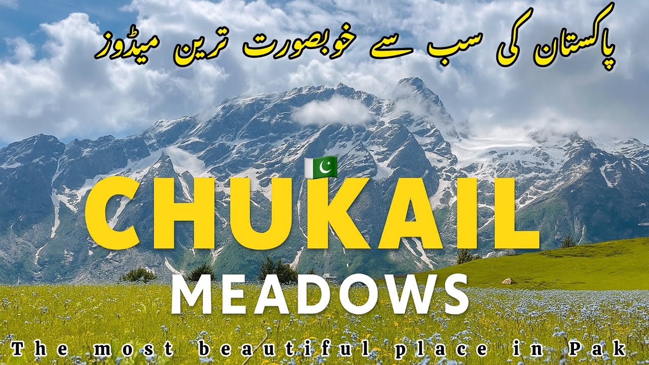 The Most Beautiful place in Pak | CHUKAIL MEADOWS | Mankiyal Swat