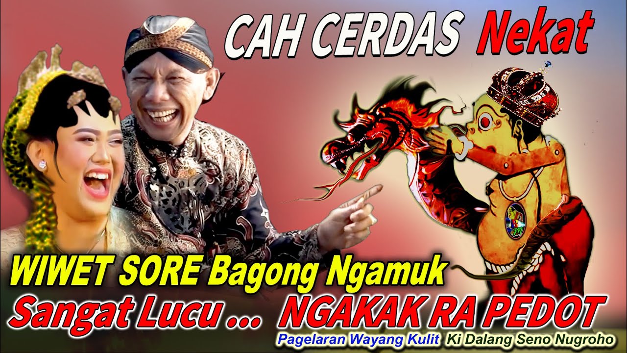 SUMPAH LUCU ...!! 😀 BAGONG NEKAT NGAMUK MULAI SORE 🔥WAYANG KULIT KI DALANG SENO NUGROHO