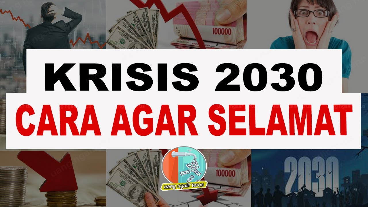 PANDUAN BERTAHAN HIDUP MENUJU KRISIS 2030 | CARA MENGATASI RESESI EKONOMI GLOBAL DUNIA