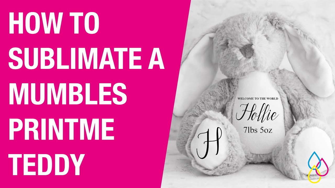 How To Sublimate a Mumbles PrintMe Teddy | Sublimation For Beginners