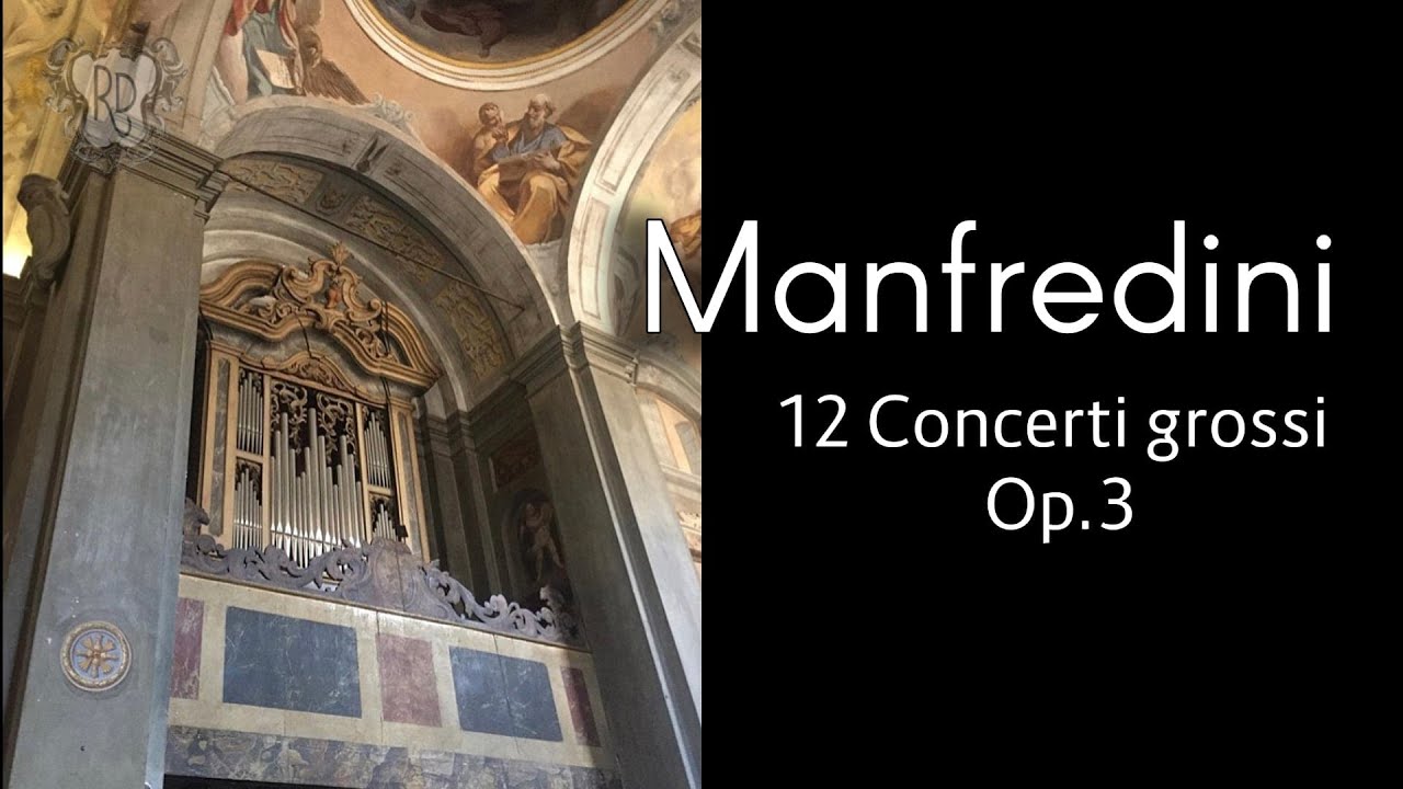 Francesco Onofrio Manfredini: 12 Concerti Grossi  |  Op. 3  |  1718