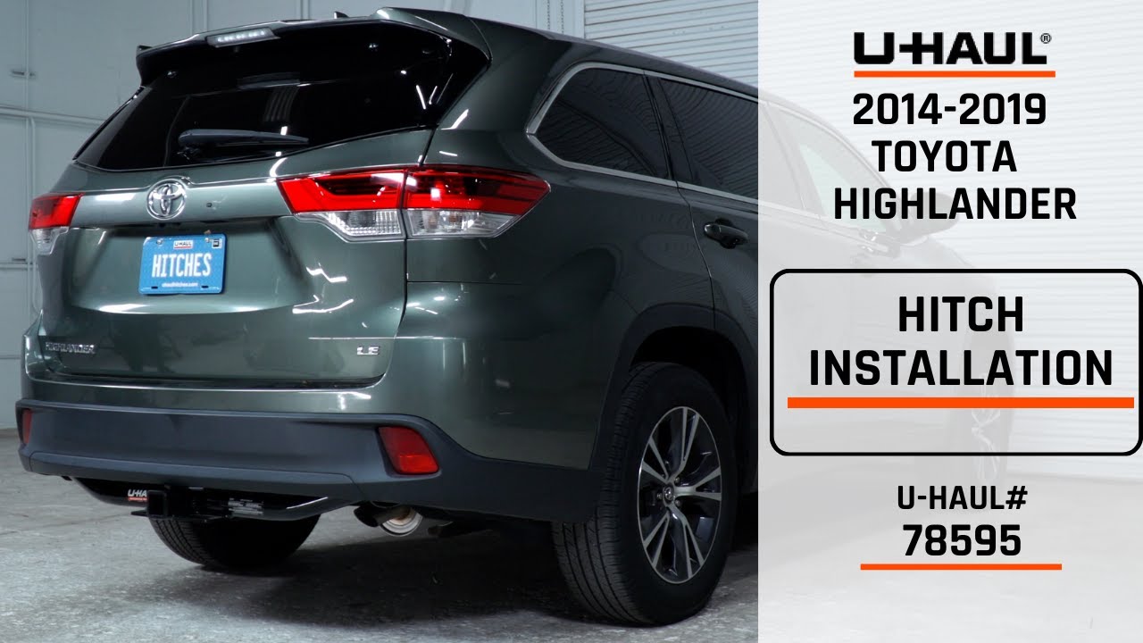 2014-2019 Toyota Highlander| U-Haul Trailer Hitch Installation