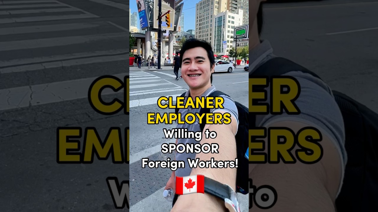 🇨🇦 CLEANER Canada Employers Willing to Sponsor Foreign Workers!