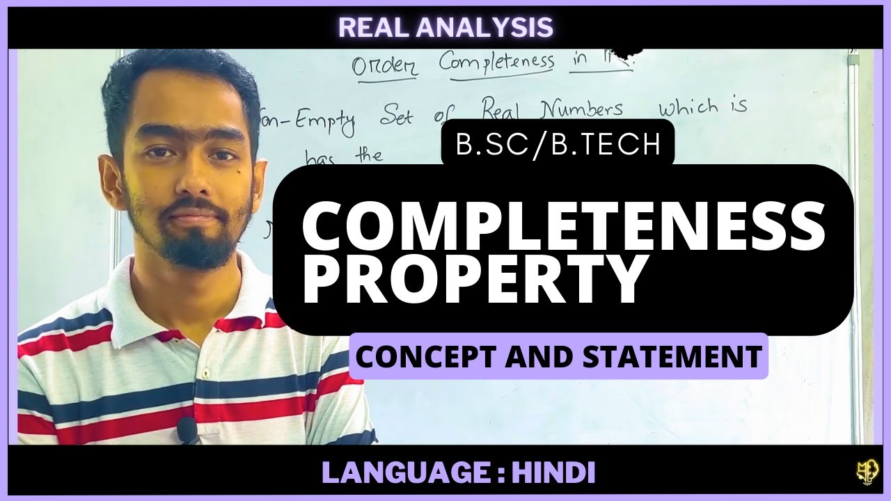Completeness property (Concept and statement): [Hindi & English] [Mod RA015: B.Sc./B.Tech]