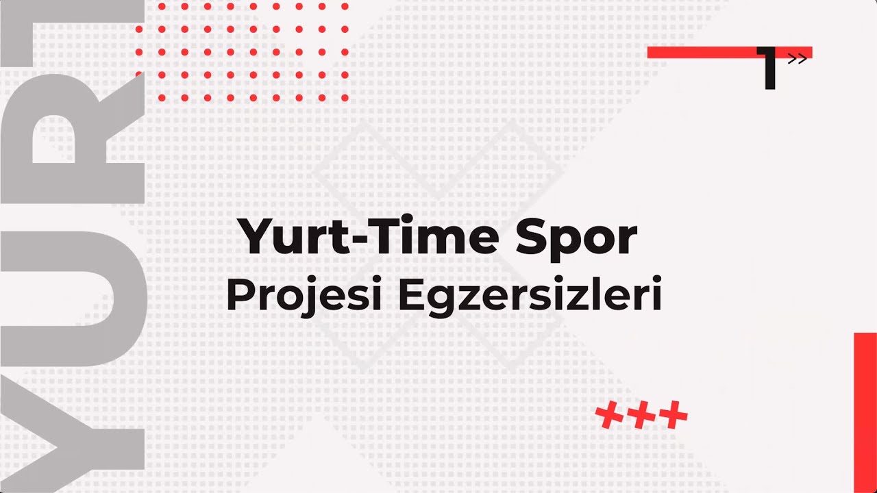 Gençlik ve Spor Bakanlığı Yurt-Time Spor Projesi_1