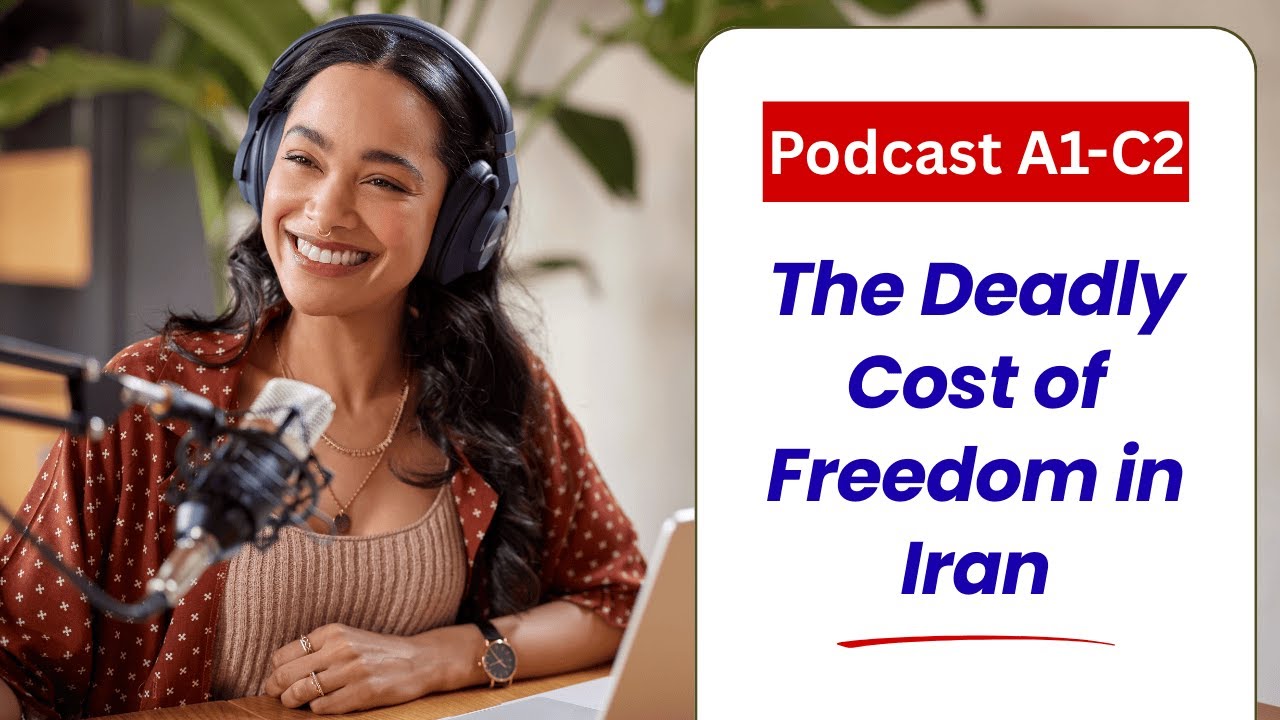 ✅ Podcast The Deadly Cost of Freedom in IRAN | For All Levels | Words about Freedom in English