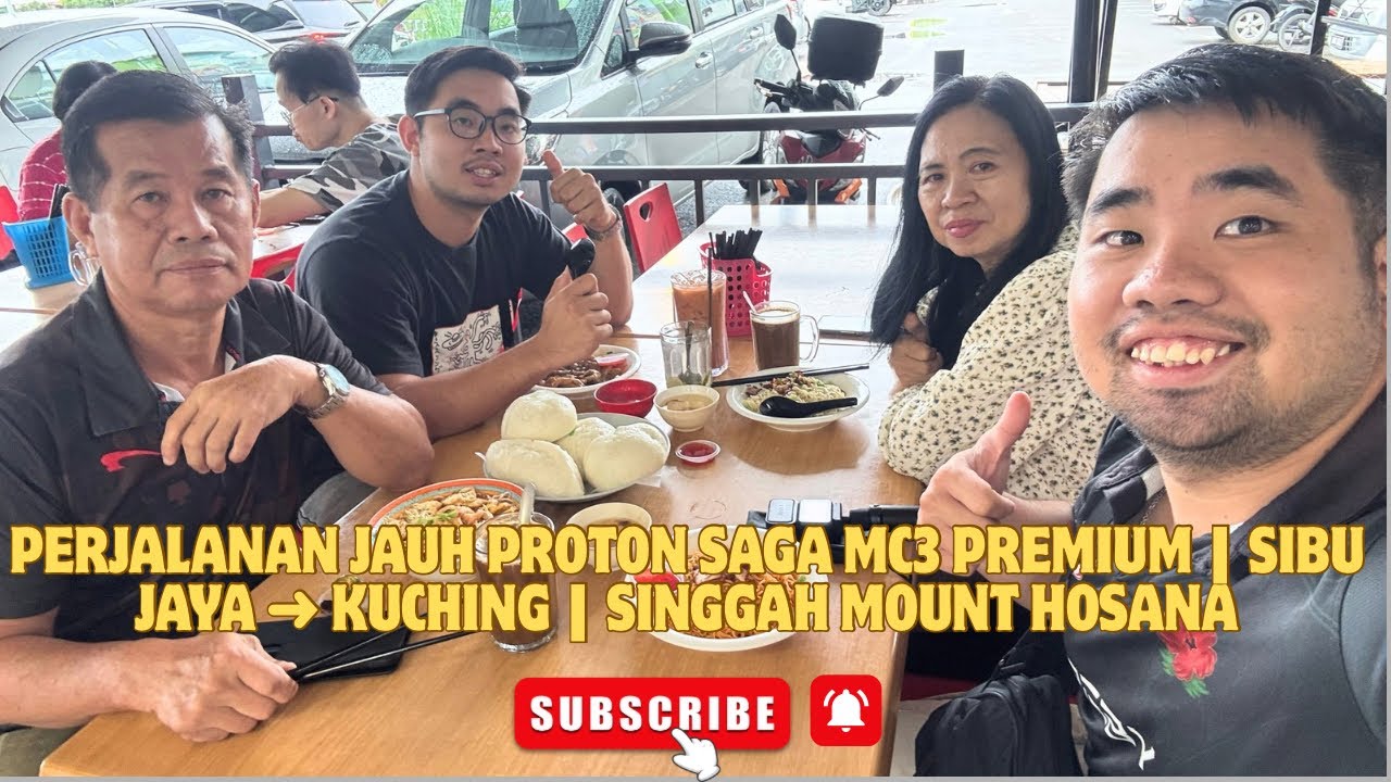 Perjalanan Jauh Proton Saga MC3 Premium | Sibu Jaya ➜ Kuching | Singgah Mount Hosana
