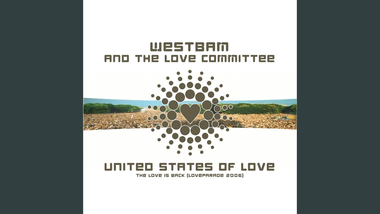 United States of Love (Loveparade 2006) (Official 7