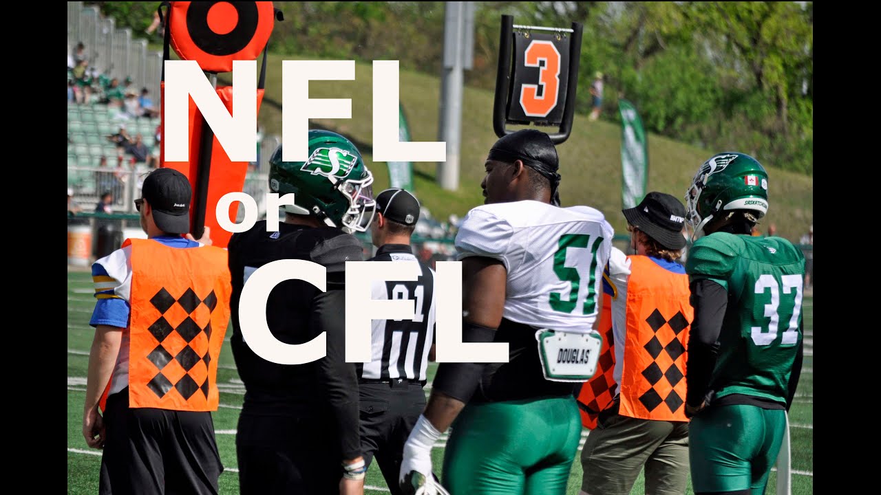 NFL- CFL Which game is better to watch?
