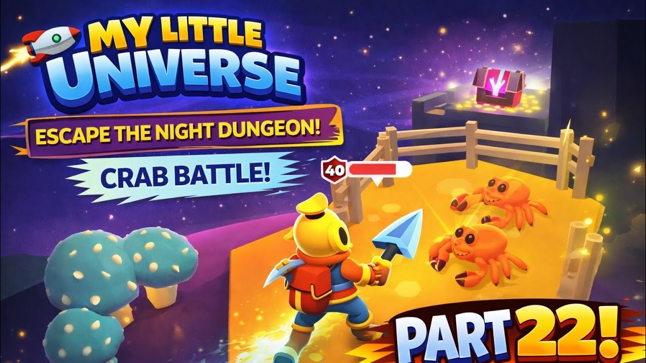 My Little Universe Gameplay Part 22 | Escape the Night Dungeon & Crab Fight!