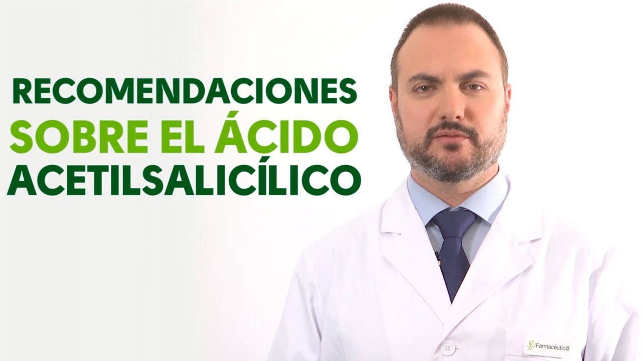 Ácido Acetilsalicílico, cuándo y cómo debemos tomarlo. Tu Farmacéutico Informa