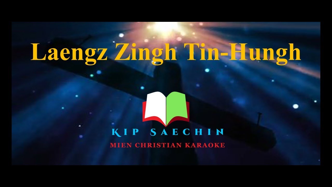 Laengz Zingh Tin Hungh.  Mien Christian Music.  Iu-Mienh Baaux Nzung.