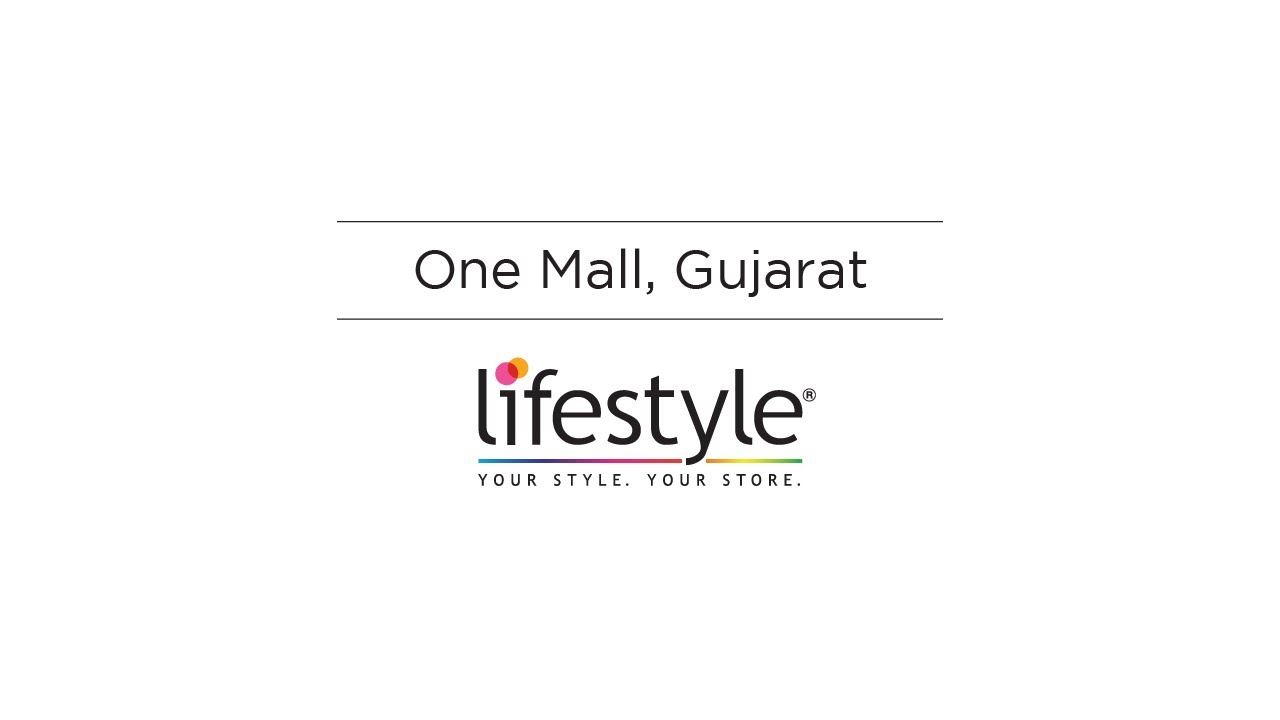 Lifestyle Stores | One Mall | Ahmedabad