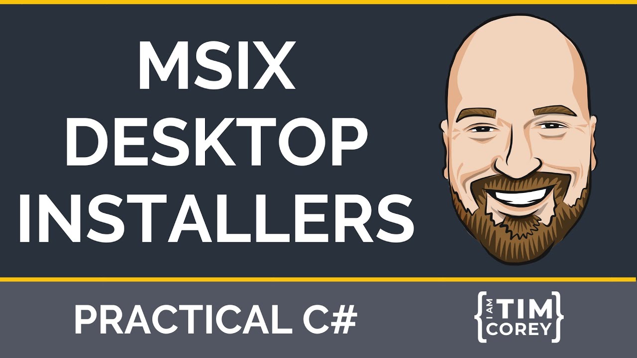 MSIX Installer for Desktop Applications - Packaging WPF, WinForms, and UWP Applications
