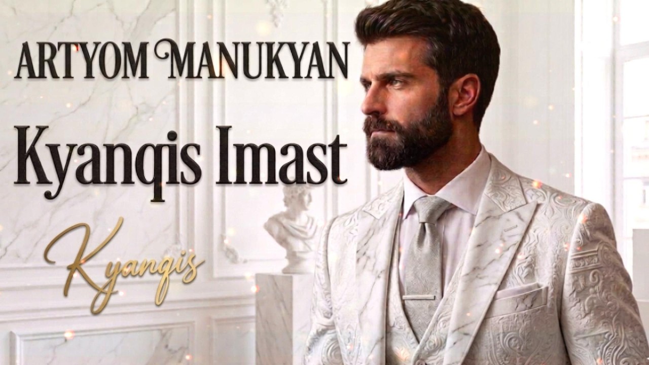 ARTYOM MANUKYAN - Kyanqis Imast
