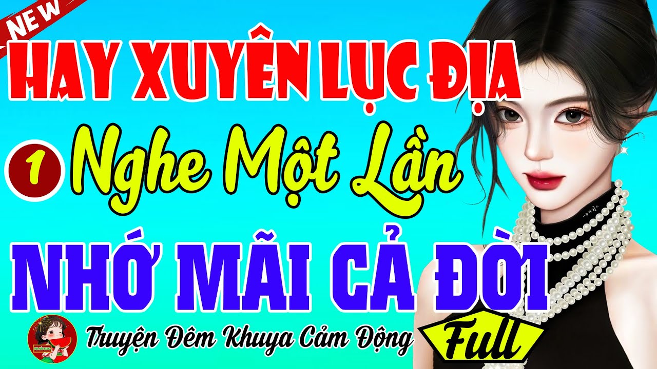 Kể Chuyện Tâm Sự Đêm Khuya Hay Xuyên Lục Địa - Giọng Trầm Dễ Ngủ -Nghe Một Lần Nhớ Mãi Cả Đời