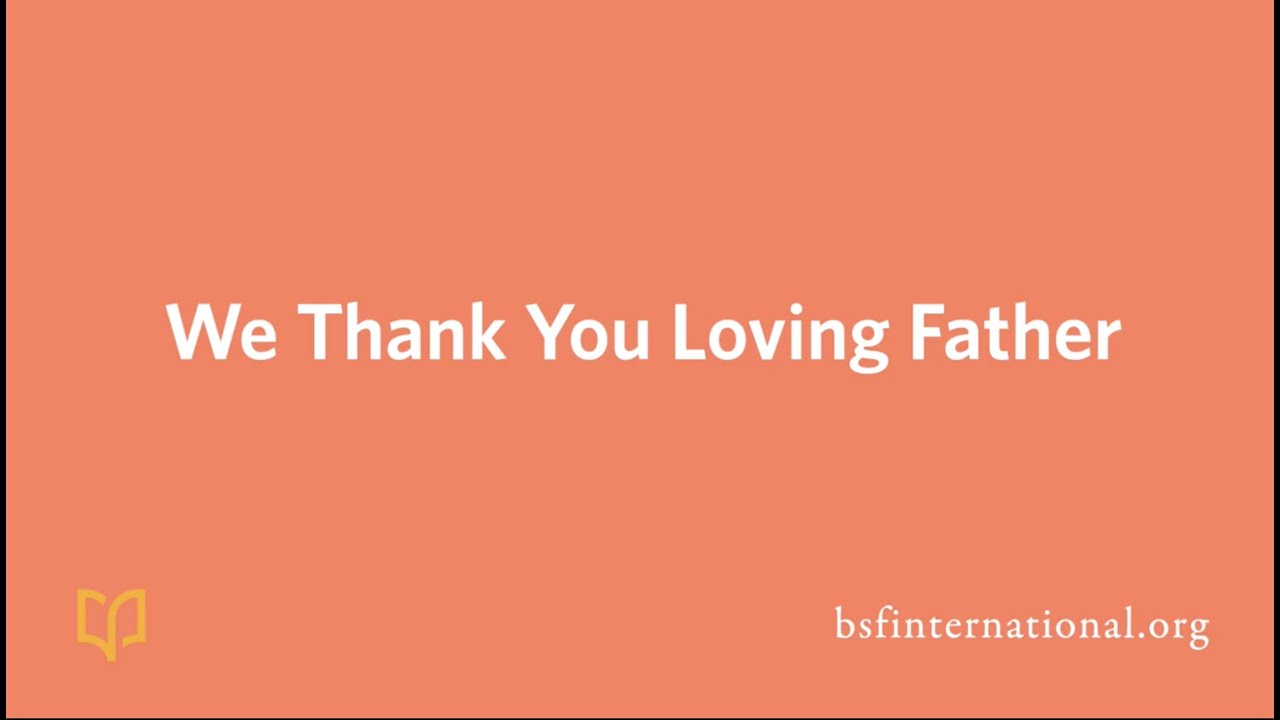 We Thank You Loving Father
