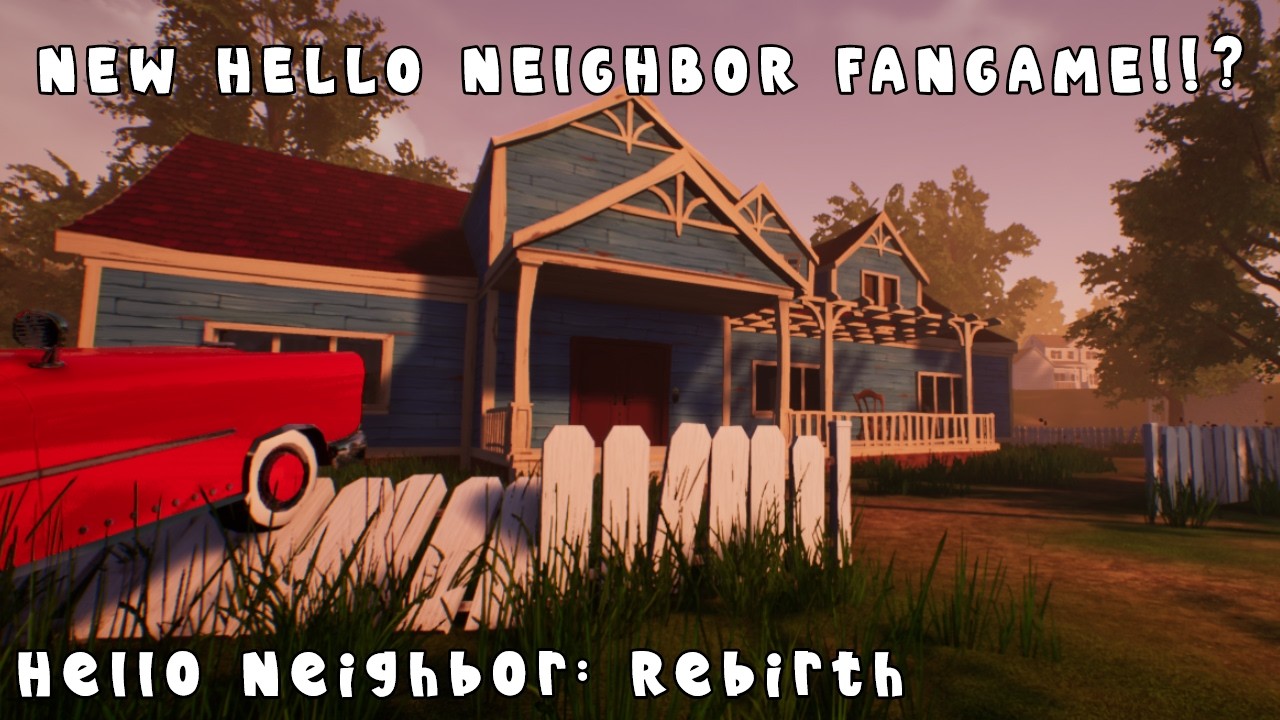 This New Hello Neighbor Fangame is So Far So Good!!! | Hello Neighbor Rebirth