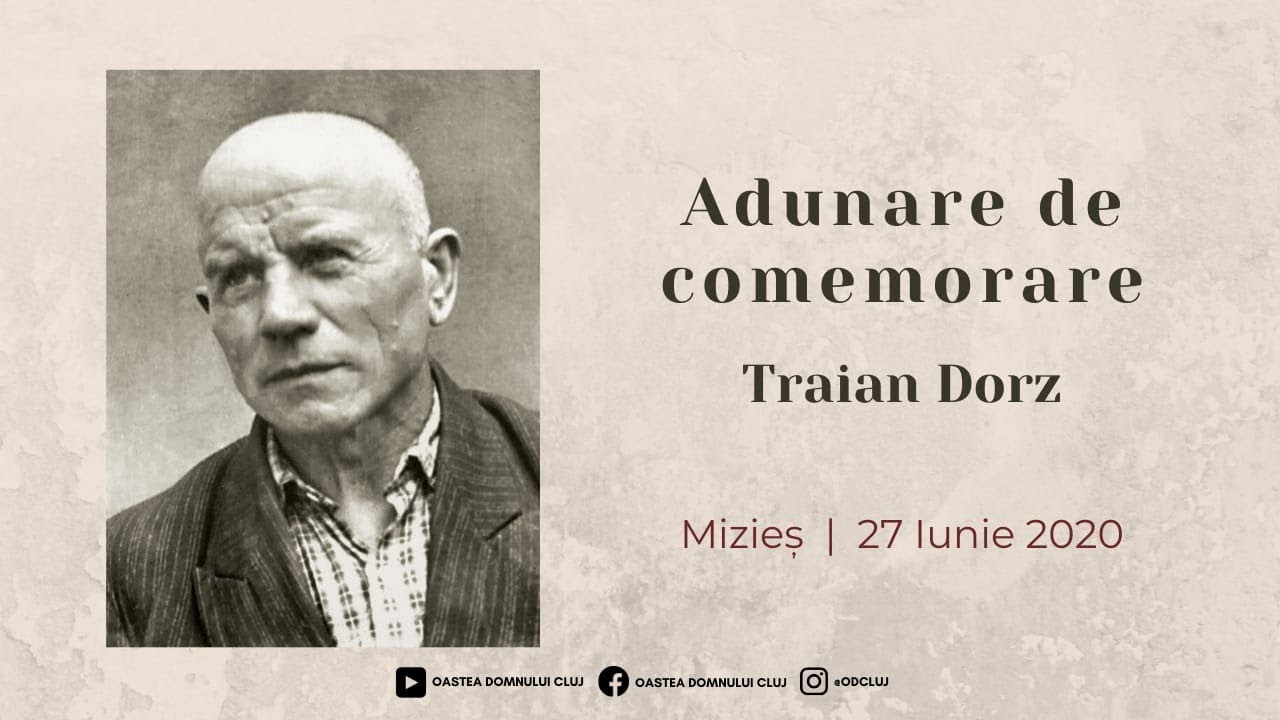 Adunare de comemorare - Traian Dorz - 27 Iunie 2020