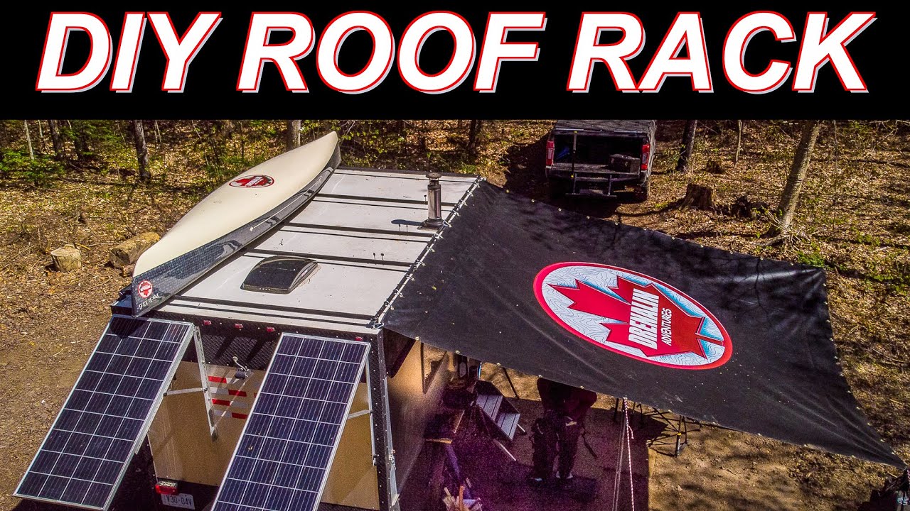 DIY Roof Rack and Awning / How to Build Your Own Travel Trailer