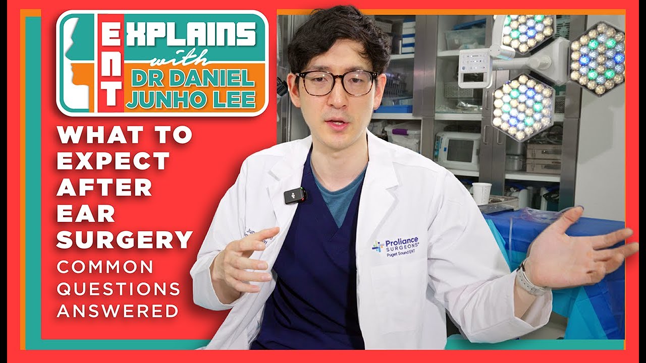 ENT EXPLAINS! Your Ultimate Guide To Post-ear Surgery Recovery! Answers from Dr. Daniel Junho Lee