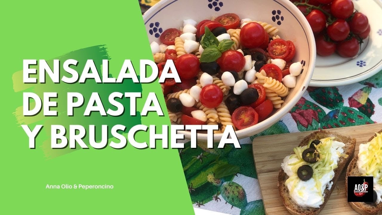 DIETA MEDITERRÁNEA: Ensalada de pasta y Bruschetta con burrata | MENÚ ITALIANO fresco para el verano