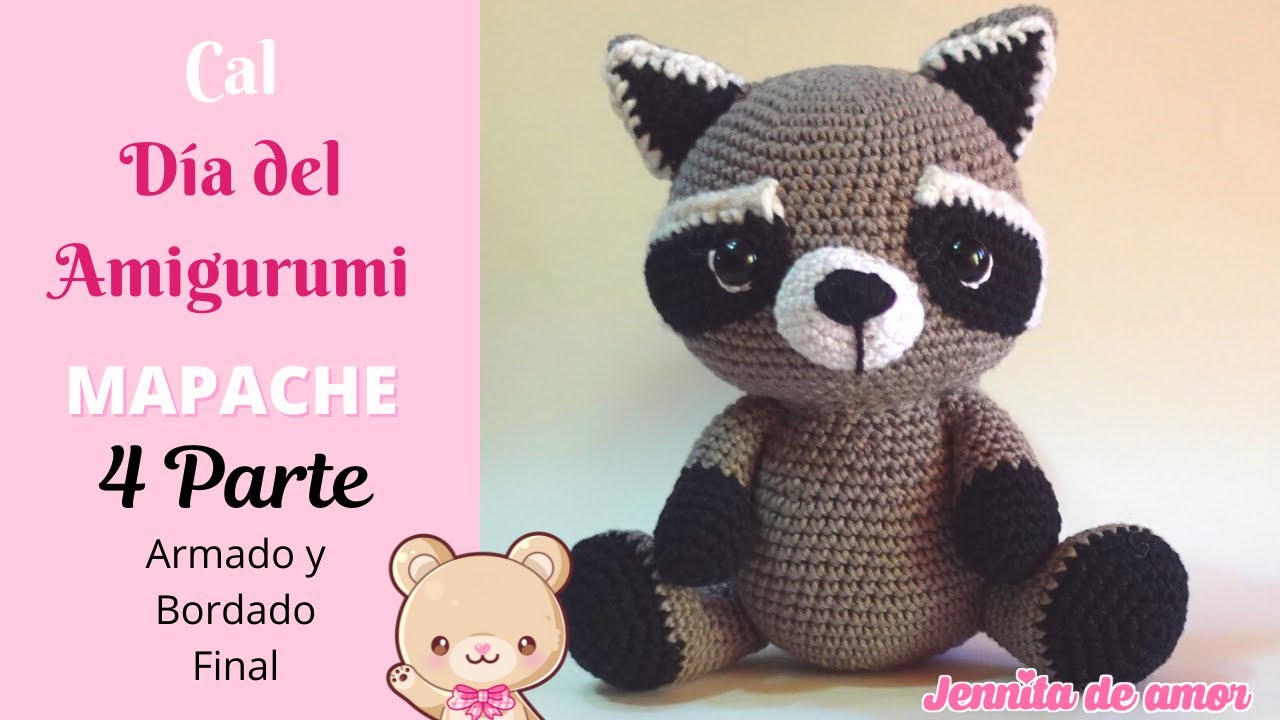CAL DIA DEL AMIGURUMI MAPACHE-PARTE 4 Armado