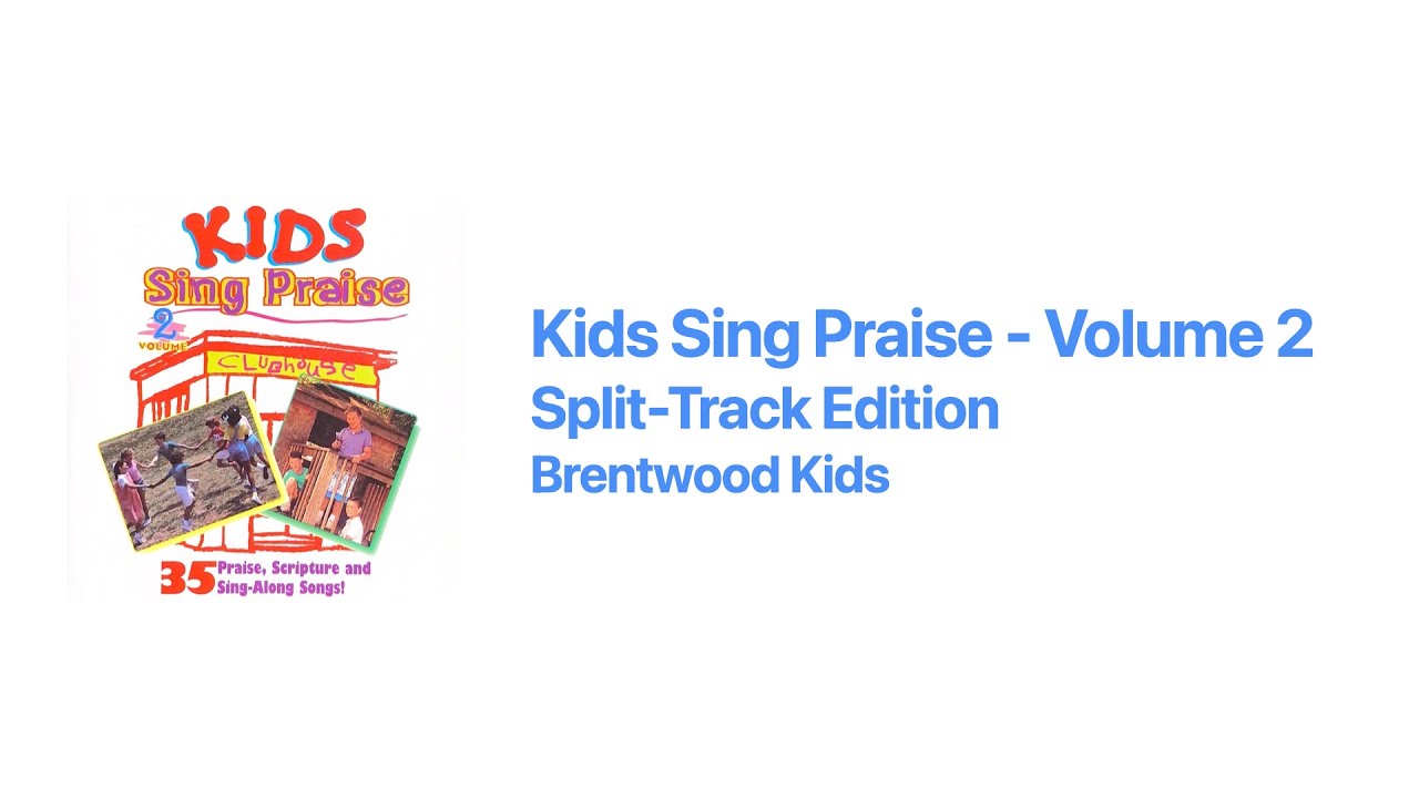 Kids Sing Praise - Volume 2 (Remastered CD-quality Split-Track) [LYRICS INCLUDED IN DESCRIPTION]